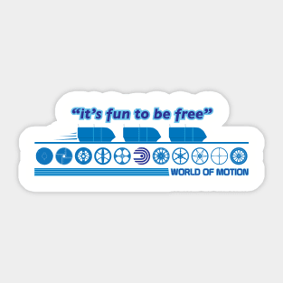 "it's fun to be free" Sticker